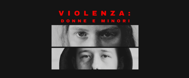 Violenza: donne e minori