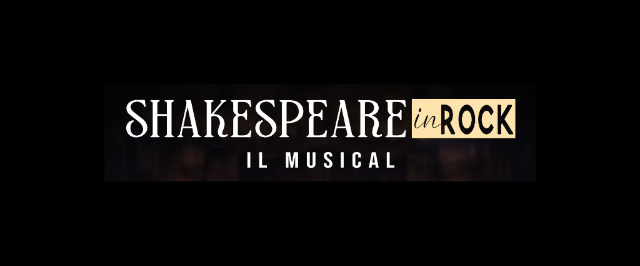Shakespeare in Rock: il musical