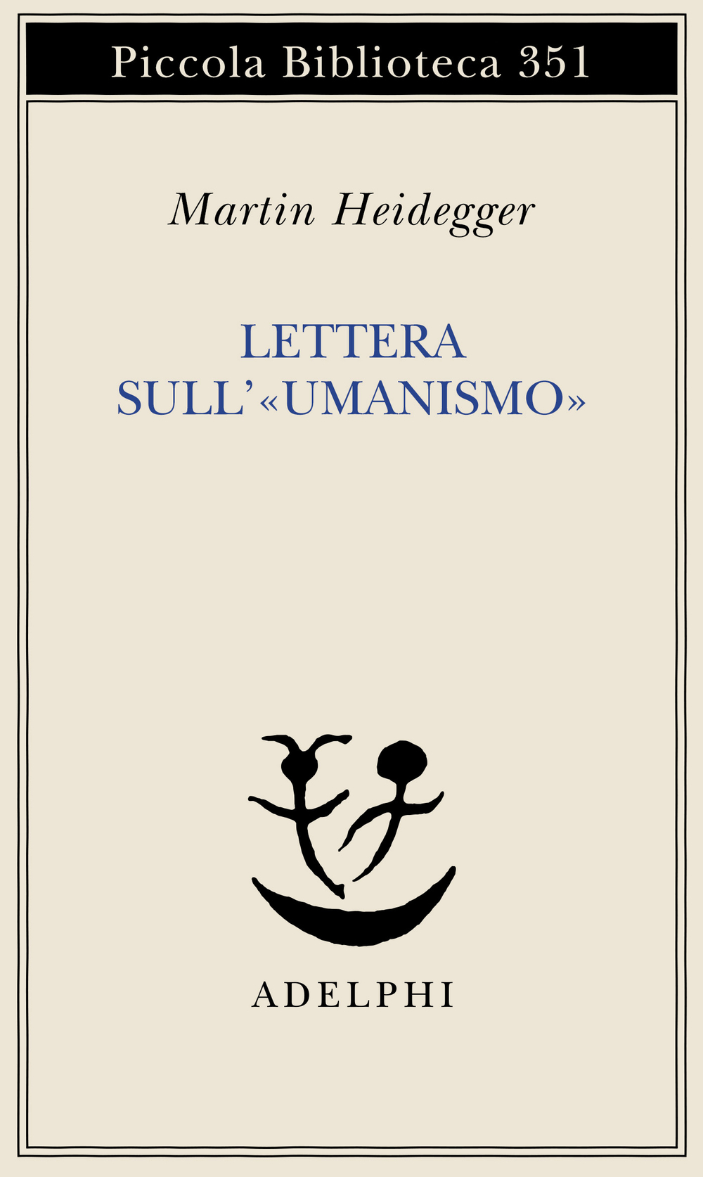 lettera sull'umanismo martin heidegger