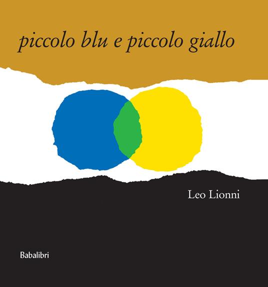 piccolo blu e piccolo giallo di leo lionni