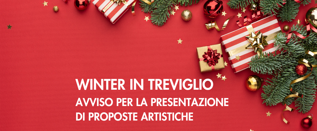 Winter in Treviglio 2024: avviso per la presentazione di proposte artistiche